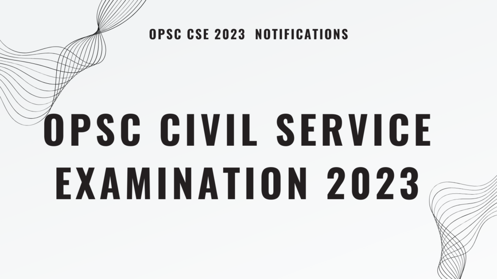 OPSC CSE 2023 NOTIFICATIONS